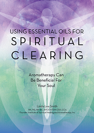 Essential Oils For Spiritual Clearing - Transformational Wellness Services